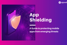 The Threats Posed by App Shielding