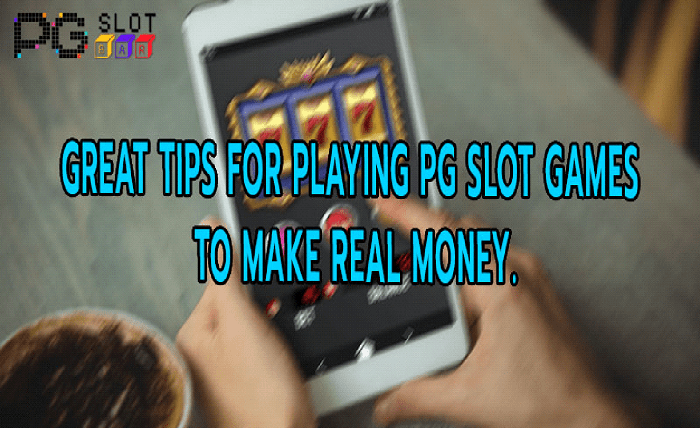 Great tips for playing PG SLOT games to make real money.