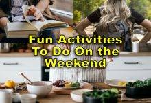 Fun Things to Do on the Weekend